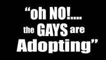 Oh No!  The Gays Are Adopting!