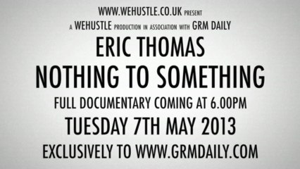 Eric Thomas | Nothing To Something Trailer [GRM DAILY]
