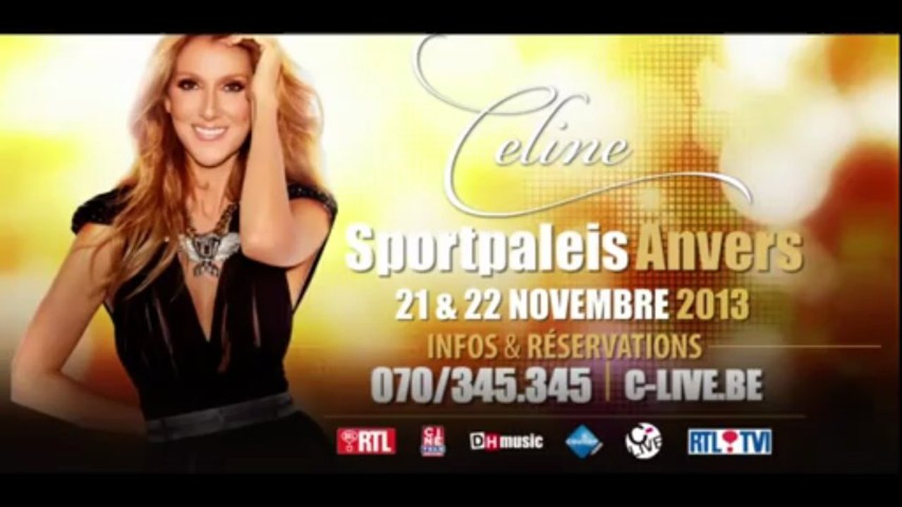 Céline Dion sera au Sportpaleis d'Anvers les 21 et 22 novembre 2013.