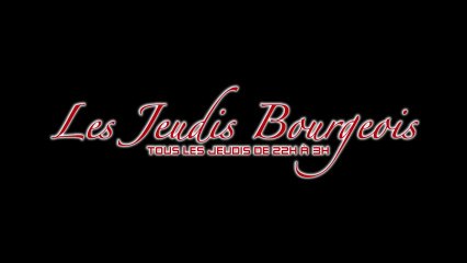 Les Jeudis Bourgeois Saison 2 - Opening jeudi 16 Mai