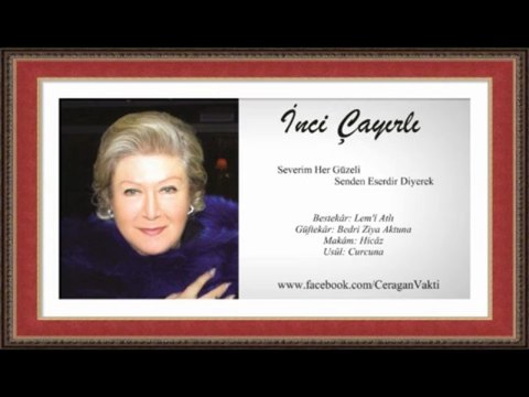 İnci Çayırlı - Severim Her Güzeli Senden Eserdir Diyerek