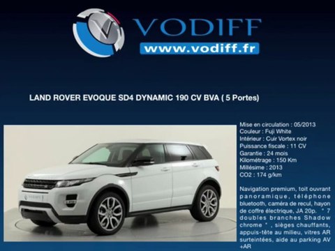 VODIFF : LAND ROVER OCCASION ALSACE : LAND ROVER EVOQUE SD4 DYNAMIC 190 CV BVA ( 5 Portes)