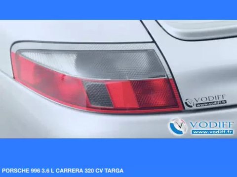 VODIFF : PORSCHE OCCASION ALSACE : PORSCHE 996 3.6 L CARRERA 320 CV TARGA