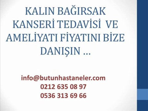 kalın bağırsak kanseri belirtileri,kalın bağırsak kanseri ameliyatı