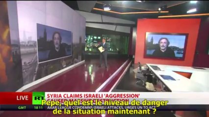 RT. Pepe Escobar sur la provocation israélienne en Syrie  S/T