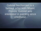 Gabe Nechamkin is a renowned artist