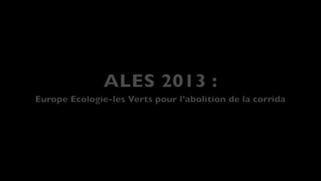 Alès 2013 : Europe Ecologie-les Verts pour l’abolition de la corrida