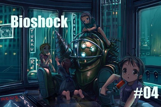 Bioshock [04] -Petites soeurs et Big daddy-