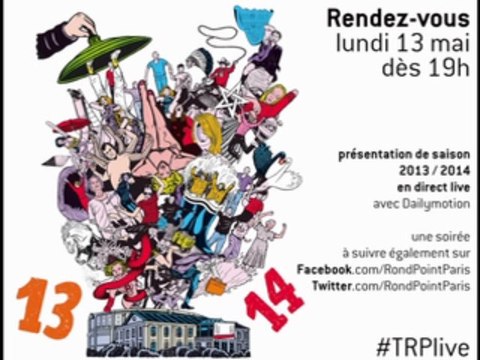 Live de la saison 2013/2014 du Théâtre du Rond-Point