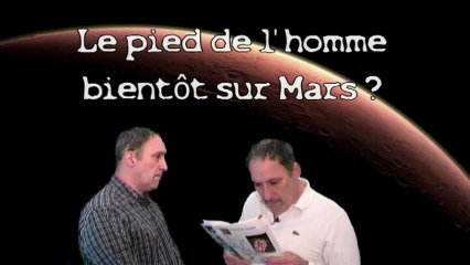 Le pas de l'homme bientôt sur Mars ?