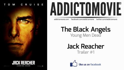 Jack Reacher - Trailer #1 Music #1 (The Black Angels - Young Men Dead)
