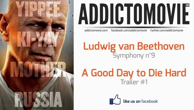 A Good Day to Die Hard - Trailer #1 Music #1 (Ludwig van Beethoven - Symphony n°9)