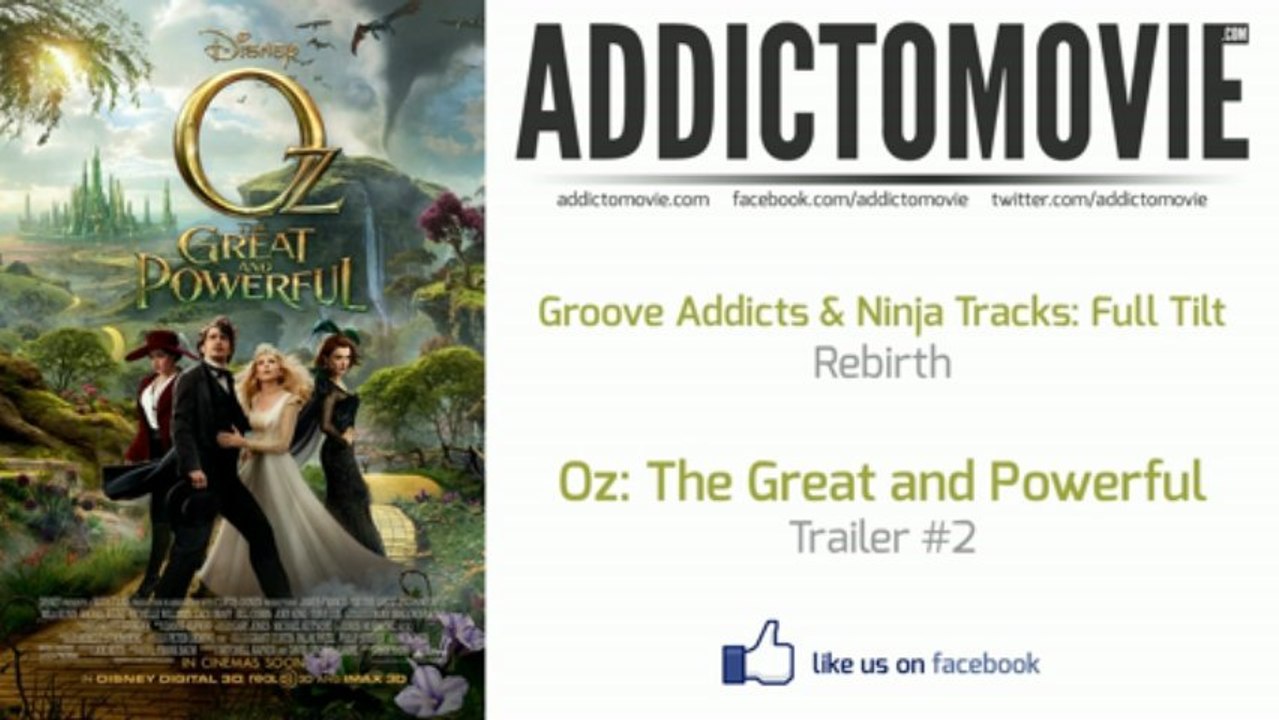 Oz The Great and Powerful - Trailer #2 Music #1 (Groove Addicts & Ninja Tracks: Full Tilt - Rebirth)