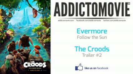The Croods - Trailer #2 Music #1 (Evermore - Follow the Sun)