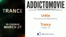 Trance - Trailer #1 Music #1 (Unkle - Persons and Machinery)
