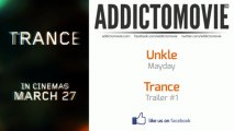 Trance - Trailer #1 Music #2 (Unkle - Mayday)