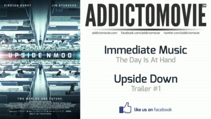 Upside Down - Trailer #1 Music #2 (Immediate Music - The Day Is At Hand)