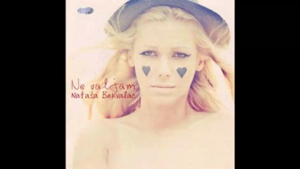 Natasa Bekvalac - Ne valjam 2 - (Audio 2010) HD