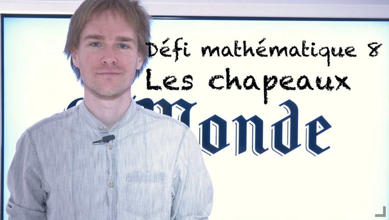 Les défis mathématiques du "Monde", épisode 8 : l'énigme des chapeaux