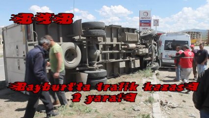 Bayburt'ta Trafik Kazası-2 yaralı