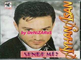 AyHaN AŞaN   -   SeNDe Mi