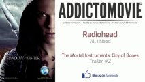 The Mortal Instruments: City of Bones - Trailer #2 Music #2 (Radiohead - All I Need)