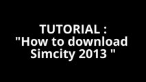 [NEW] SimCity 5 Download Install Free Crack _ Keygen Full Game Win _ Mac [Updated 2013] NO SURVEY !