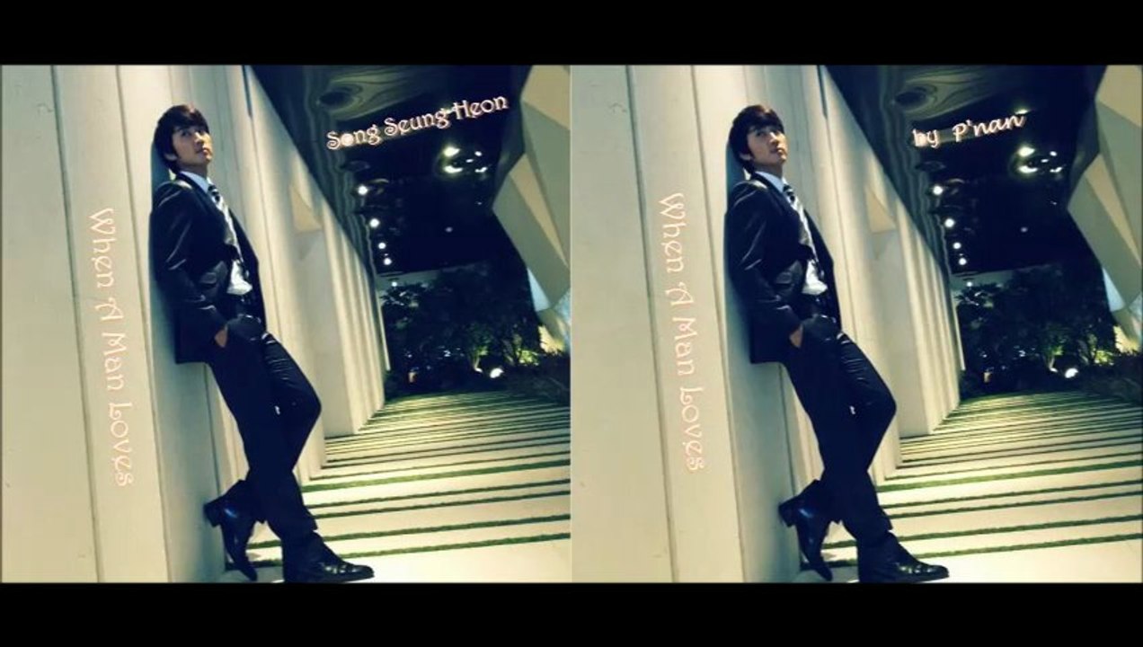 Song Seung Heon - When A Man Loves "  Out of Reach "