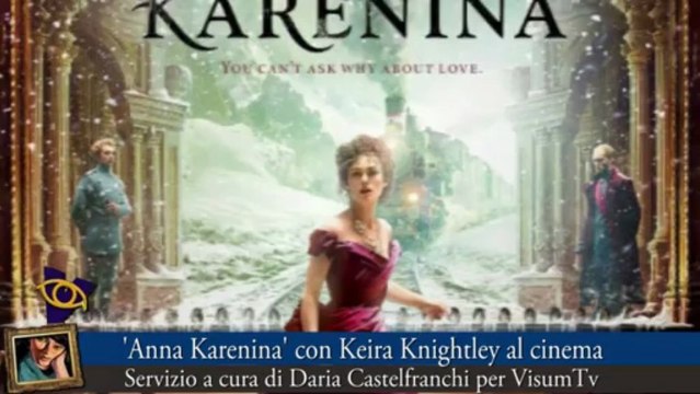 'Anna Karenina' con Keira Knightley al cinema