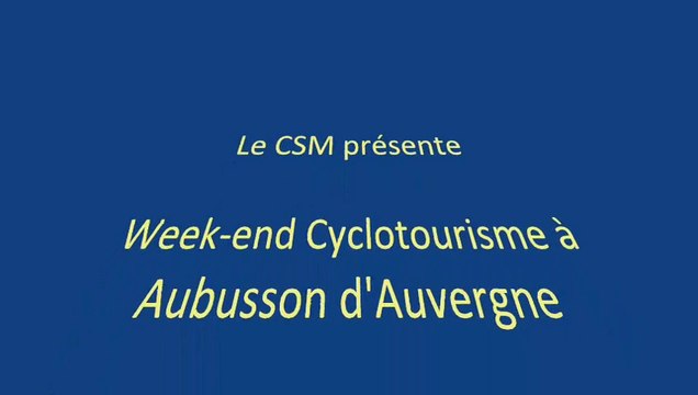 Cyclotouristes Saint Mauriens - Séjour à Aubusson d'Auvergne - 2011