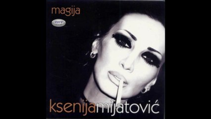 Ksenija Mijatovic - Kraj - (Audio 2011) HD
