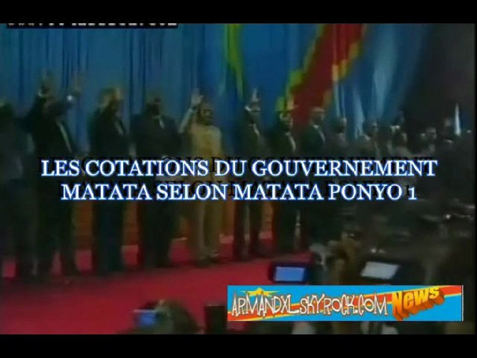 KINSHASA NEWS: LES COTATIONS DU GOUVERNEMENT MATATA SELON MATATA PONYO 1