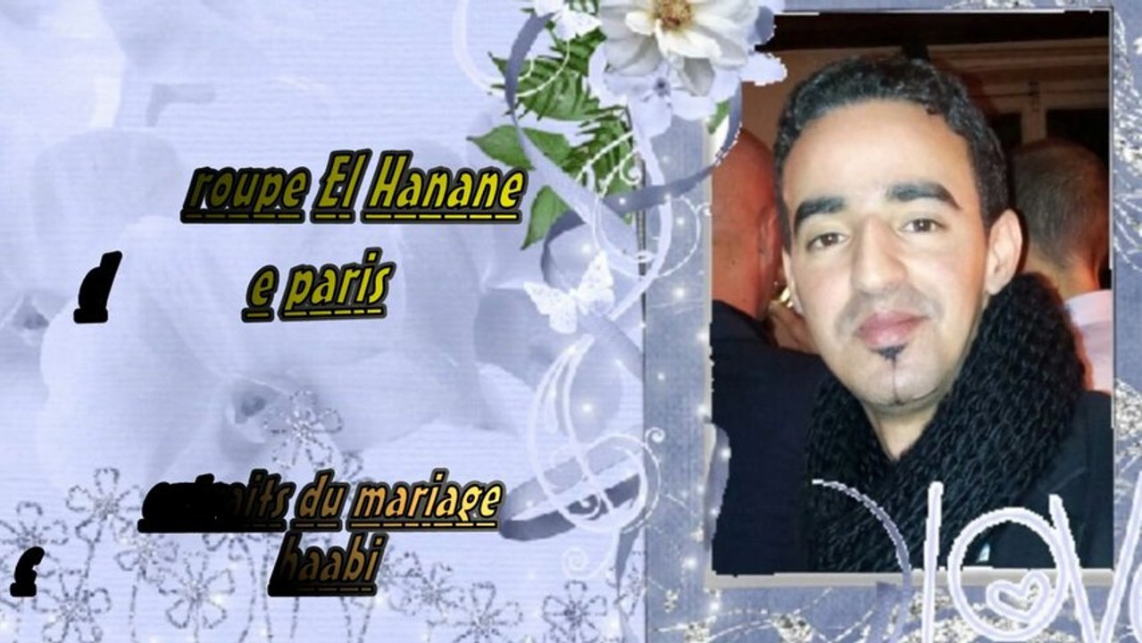Groupe El Hanane De Paris ( Exstrait de Chaabi Marocaine .)