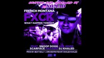 FxCK What Happen Tonight - French Montana Chopped And Screwed By DJ NOMAD