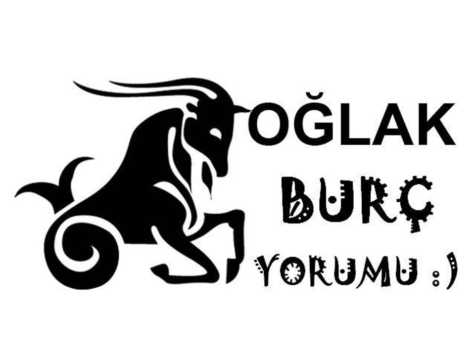 OĞLAK Burç Yorumu (12 Mayıs-18 Mayıs 2013)