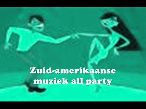 Zuid-amerikaanse muziek all party