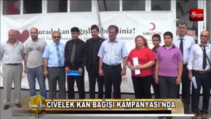 CİVELEK KAN BAĞIŞINDA 8.GÜN HABER