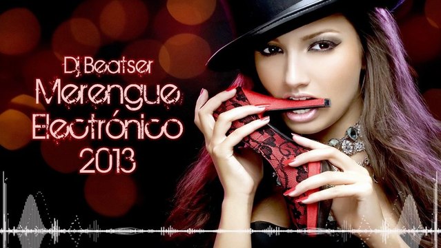 Merengue Electrónico 2013 Mambo Mix #1 - Dj Beatser