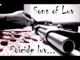 Sons of luv - Suicide luv (official video)