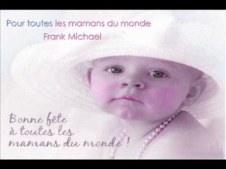 Frank Michael Pour toutes les mamans du monde