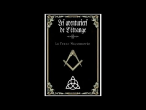 La Franc Maçonnerie 2sur2 - Les Aventuriers de l'Etrange [Sud Radio]