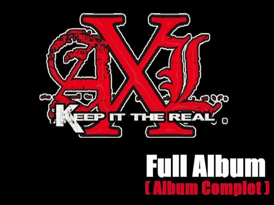 AxL Keep It The Real - full album ( album Complet ) SkD