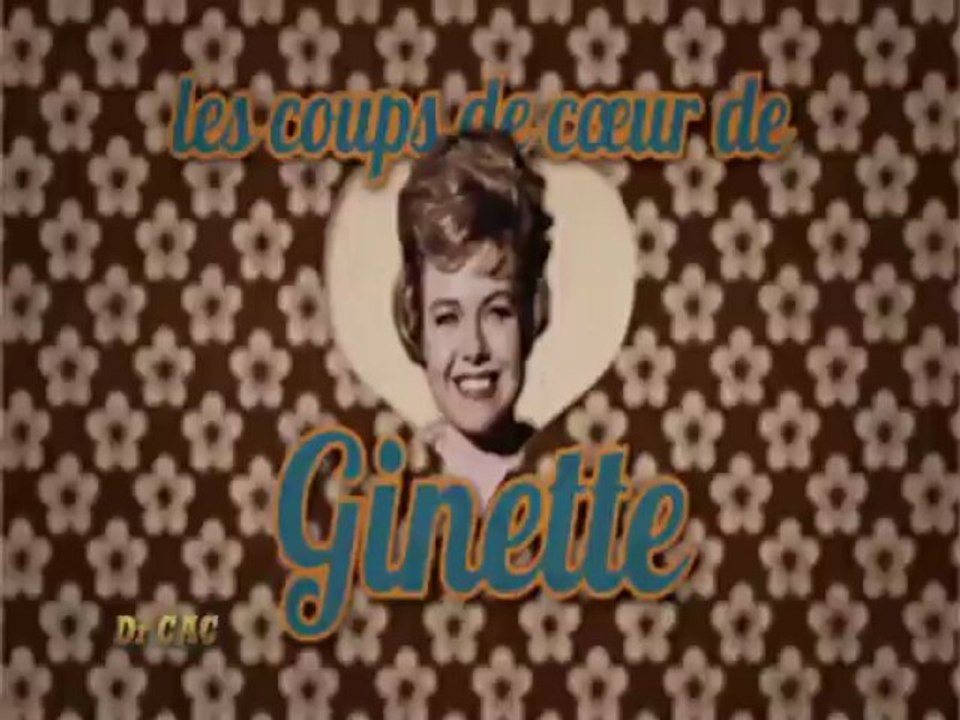 Dr CAC - Les coups de coeur de Ginette
