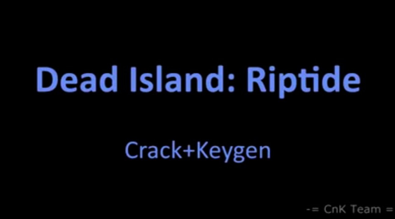 Dead Island Riptide PC Keygen | Crack | Télécharger + (Torrent)