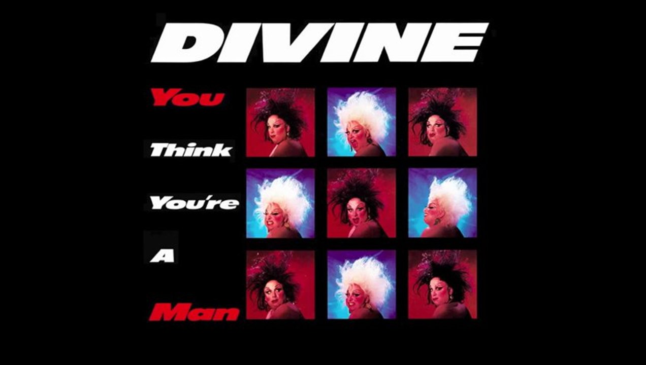 LET´S PLAY DIVINE-YOU THINK YOU´RE A MAN 1984