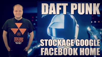 freshnews #436 Stockage Google. Daft Punk en streaming gratuit. Facebook Home vs Android (14/05/13)