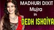Madhuri Dixit's MUJRA in Dedh Ishqiya