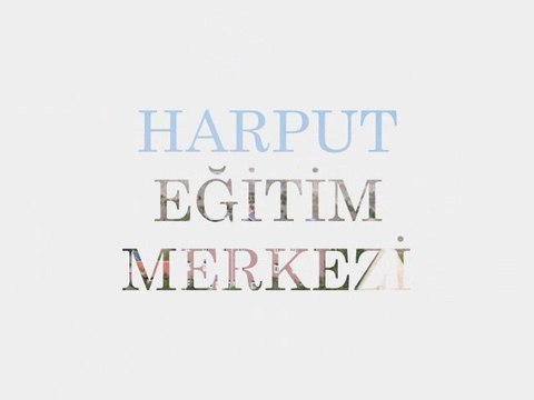 ELAZIĞ HARPUT EĞİTİM MERKEZİ MÜDÜRLÜĞÜ TANITIM VİDEOSU
