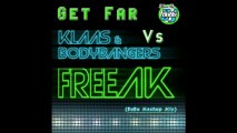 Get Far Vs Klaas & Bodybangers - FreeAK (BuBu Mashup Mix)