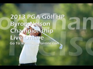 Golf 2013 HP Byron Nelson Championship Live Webexclusive